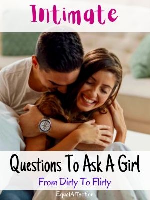 Intimate Questions To Ask A Girl
