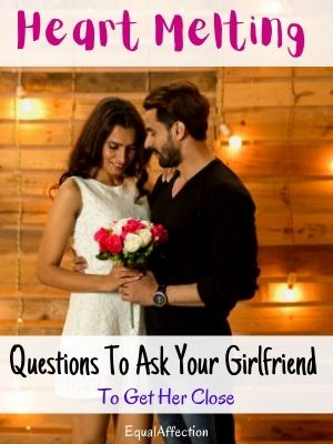 Romantic Questions To Ask Your Girlfriend