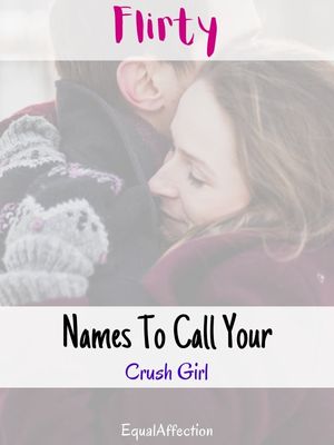 Flirty Names To Call Your Crush Girl
