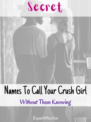 Secret Names To Call Your Crush Girl Without Them Knowing